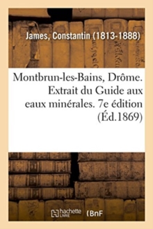 Image for Montbrun-Les-Bains, Dr?me. Extrait Du Guide Aux Eaux Min?rales. 7e ?dition