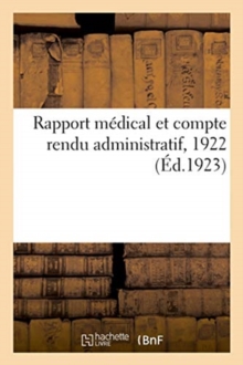 Image for Rapport Medical Et Compte Rendu Administratif, 1922