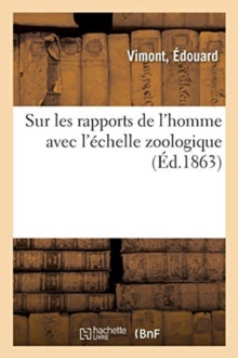 Image for Sur Les Rapports de l'Homme Avec l'?chelle Zoologique