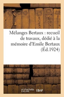 Image for Melanges Bertaux: Recueil de Travaux, Dedie A La Memoire d'Emile Bertaux,