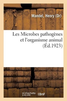 Image for Les Microbes Pathogenes Et l'Organisme Animal