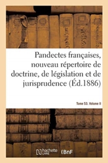 Image for Pandectes Francaises, Nouveau Repertoire de Doctrine, de Legislation Et de Jurisprudence : Tome 53. Societes. Volume II. Subventions
