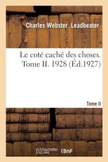 Image for Le cote cache des choses. Tome II. 1928