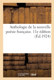 Image for Anthologie de la Nouvelle Poesie Francaise. 11E Edition