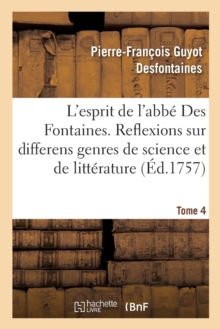 Image for L'Esprit de l'Abb? Des Fontaines. Tome 4