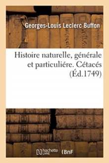 Image for Histoire Naturelle, G?n?rale Et Particuli?re. C?tac?s