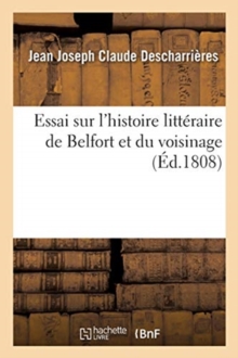 Image for Essai sur l'histoire litt?raire de Belfort et du voisinage