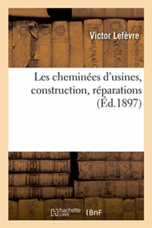 Image for Les Chemin?es d'Usines, Construction, R?parations