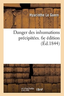 Image for Danger Des Inhumations Pr?cipit?es. 6e ?dition