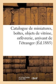 Image for Catalogue de Miniatures, Bo?tes, Objets de Vitrine, Orf?vrerie, Arrivant de l'?tranger