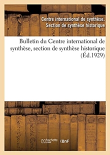 Image for Bulletin Du Centre International de Synthese, Section de Synthese Historique (Ed.1929)