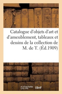Image for Catalogue d'objets d'art et d'ameublement, tableaux et dessins anciens, objets de vitrine