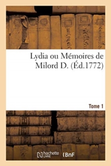 Image for Lydia Ou M?moires de Milord D. Tome 1