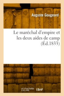 Image for Le marechal d'empire et les deux aides de camp