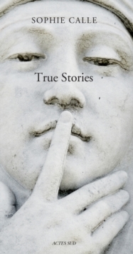 Image for Sophie Calle - True Stories