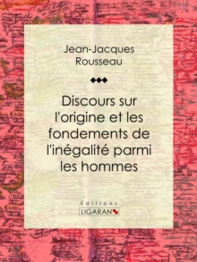 Image for Discours Sur L'origine Et Les Fondements De L'inegalite Parmi Les Hommes.
