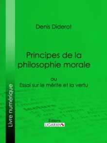 Image for Principes De La Philosophie Morale: Ou Essai Sur Le Merite Et La Vertu.