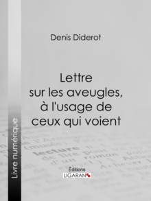 Image for Lettre Sur Les Aveugles, a L'usage De Ceux Qui Voient.