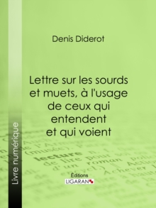 Image for Lettre Sur Les Sourds Et Muets, a L'usage De Ceux Qui Entendent Et Qui Voient.