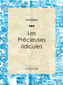 Image for Les Precieuses Ridicules.