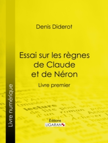 Image for Essai Sur Les Regnes De Claude Et De Neron: Livre Premier.