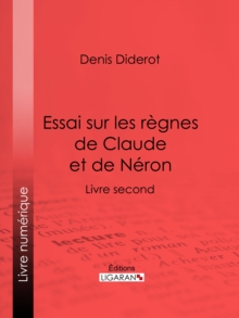 Image for Essai Sur Les Regnes De Claude Et De Neron: Livre Second.
