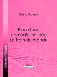 Image for Plan D'une Comedie Intitulee Le Train Du Monde.