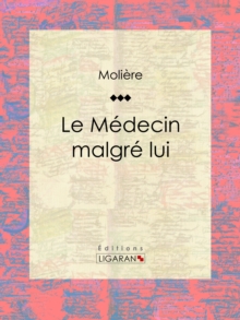 Image for Le Medecin Malgre Lui.