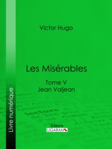 Image for Les Miserables: Tome V - Jean Valjean