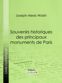 Image for Souvenirs Historiques Des Principaux Monuments De Paris