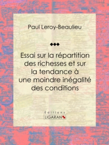 Image for Essai Sur La Repartition Des Richesses Et Sur La Tendance a Une Moindre Inegalite Des Conditions