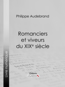 Image for Romanciers Et Viveurs Du Xixe Siecle: Essai Litteraire