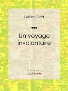 Image for Un Voyage Involontaire: Roman D'aventures