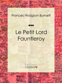 Image for Le Petit Lord Fauntleroy: Roman Pour Enfants