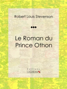 Image for Le Roman Du Prince Othon: Roman D'aventures