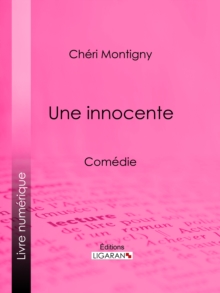 Image for Une Innocente: Comedie