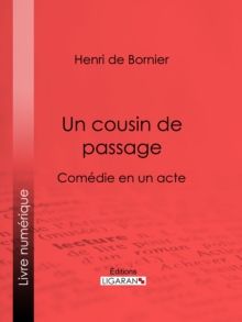 Image for Un Cousin De Passage: Comedie En Un Acte