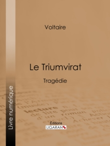 Image for Le Triumvirat: Tragedie.
