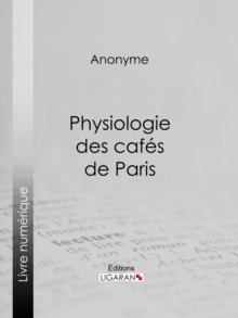 Image for Physiologie Des Cafes De Paris.