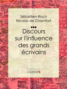 Image for Discours Sur L'influence Des Grands Ecrivains