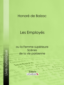 Image for Les Employes: Ou La Femme Superieure