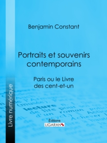 Image for Portraits Et Souvenirs Contemporains, Suivi D'une Lettre De Jefferson, President Des Etats-unis, a Madame De Stael: Paris Ou Le Livre Des Cent-et-un