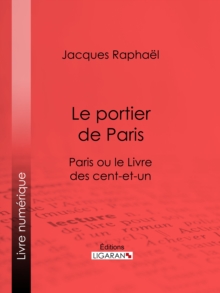 Image for Le Portier De Paris: Paris Ou Le Livre Des Cent-et-un