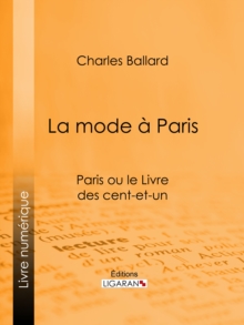 Image for La Mode a Paris: Paris Ou Le Livre Des Cent-et-un