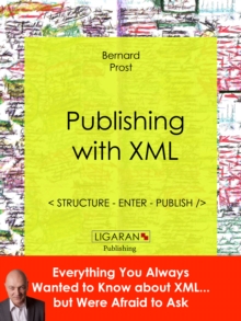 Image for Publishing With Xml: Structure, Enter, Publish