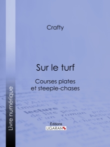 Image for Sur le turf: Courses plates et steeple-chases.