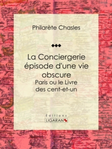 Image for La Conciergerie - episode d'une vie obscure: Paris ou le Livre des cent-et-un