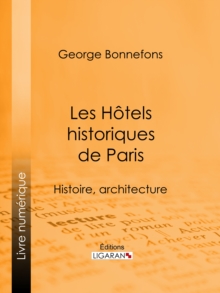 Image for Les Hotels historiques de Paris: Histoire, architecture