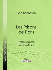 Image for Les Prisons de Paris: Notre regime penitentiaire