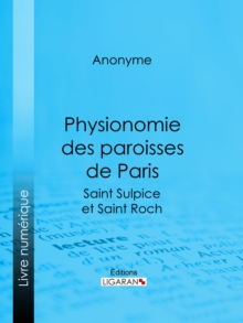 Image for Physionomie des paroisses de Paris: Saint Sulpice et Saint Roch.